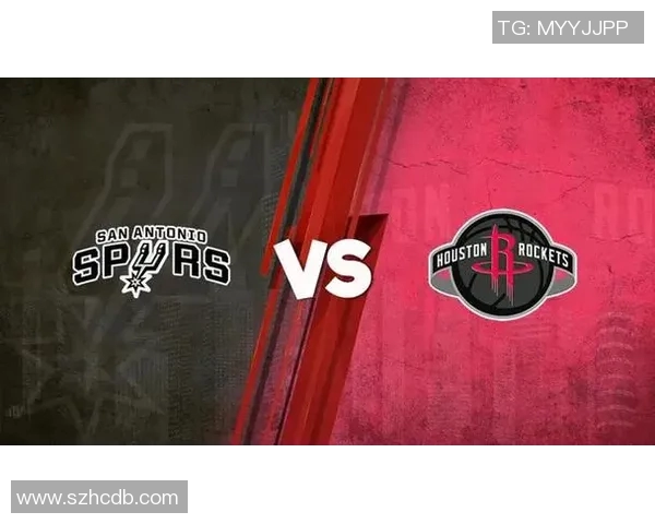 今天马刺与火箭的精彩对决直播全程回顾与分析